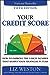 Your Credit Score: How to Improve the 3-Digit Number That Shapes Your Financial Future (Liz Pulliam Weston)